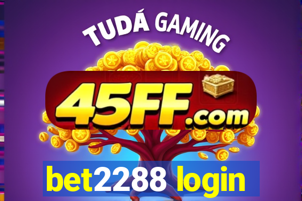 bet2288 login